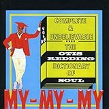 Complete & Unbelievable: The Otis Redding Dictionary of Soul