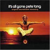 It's All Gone Pete Tong: Original Soundtrack Recording