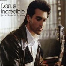 Incredible (What I Meant to Say)