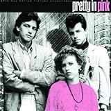Pretty in Pink: Original Motion Picture Soundtrack