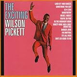 The Exciting Wilson Pickett