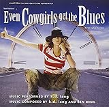 Even Cowgirls Get the Blues: Music from the Motion Picture Soundtrack