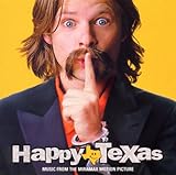 Happy, Texas: Music from the Miramax Motion Picture