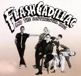 Flash Cadillac & the Continental Kids