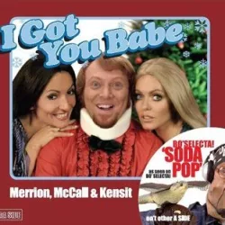 I Got You Babe / Soda Pop