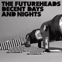 Decent Days and Nights