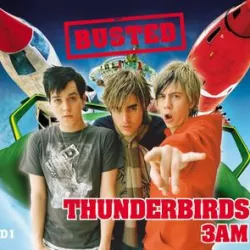Thunderbirds (Are Go) / 3AM