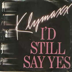 I'd Still Say Yes