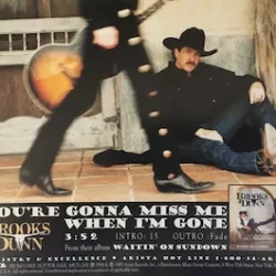 You're Gonna Miss Me When I'm Gone