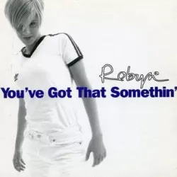 You've Got That Something