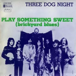 Play Something Sweet (Brickyard Blues)