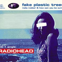 Fake Plastic Trees