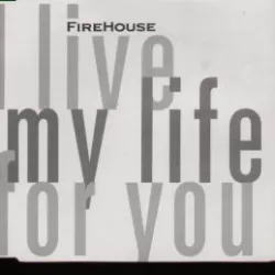I Live My Life for You
