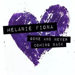 Gone and Never Coming Back