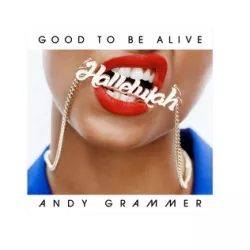 Good to Be Alive (Hallelujah)