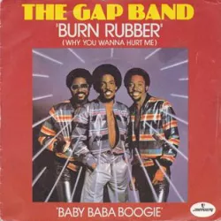 Burn Rubber on Me (Why You Wanna Hurt Me)