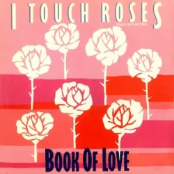 I Touch Roses