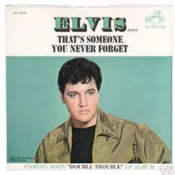That's Someone You Never Forget