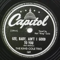 Gee, Baby, Ain't I Good to You