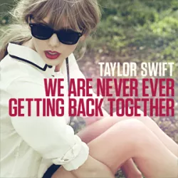 We Are Never Ever Getting Back Together (Taylor's Version)