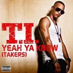 Yeah Ya Know (Takers)