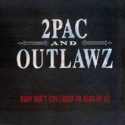 Baby Don't Cry (Keep Ya Head Up II)