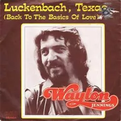 Luckenbach, Texas (Back to the Basics of Love)