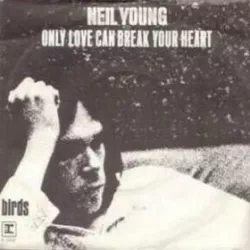 Only Love Can Break Your Heart / Filthy