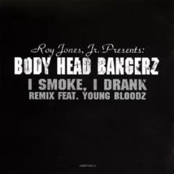 I Smoke, I Drank