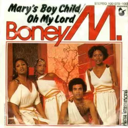 Mary's Boy Child / Oh My Lord
