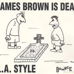 James Brown Is Dead