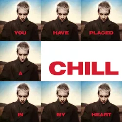 You Have Placed a Chill in My Heart