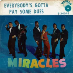 Everybody Gotta Pay Some Dues