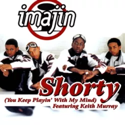 Shorty (You Keep Playin' with My Mind)