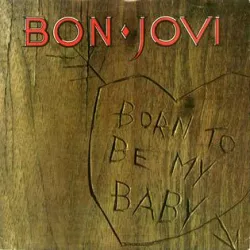 Born to Be My Baby