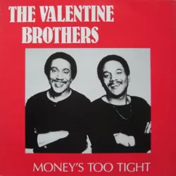 Money's Too Tight (To Mention)