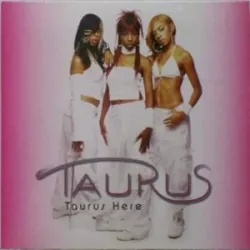 Taurus Here