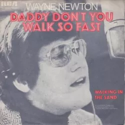 Daddy, Don't You Walk So Fast