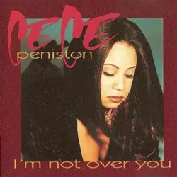 I'm Not Over You