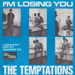 (I Know) I'm Losing You