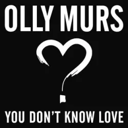 You Don't Know Love