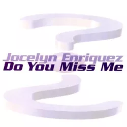 Do You Miss Me