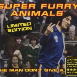 The Man Don't Give a Fuck