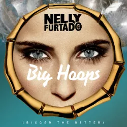 Big Hoops (Bigger the Better)