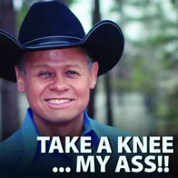 Take a Knee ...My Ass!!