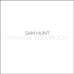 Drinkin' Too Much