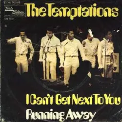 I Can't Get Next to You
