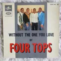 Without the One You Love (Life's Not Worth While)