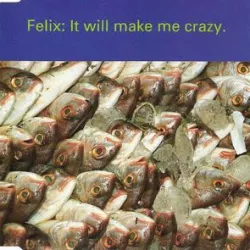 It Will Make Me Crazy