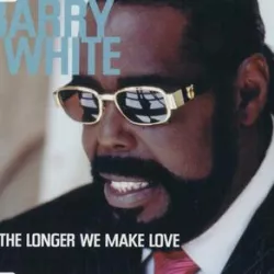 The Longer We Make Love